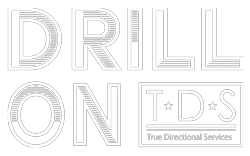 Drill On — TDS, True Directional Services